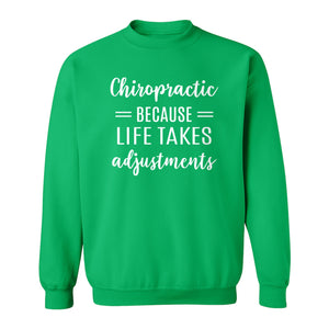 Chiropractor Sweatshirt, Life Takes Adjustments Quote Crewneck for Chiropractic Professionals