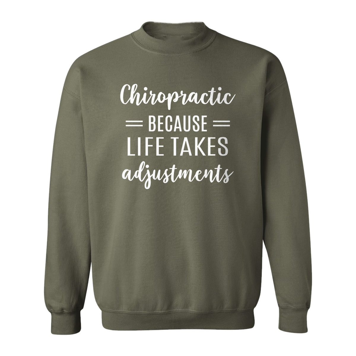 Chiropractor Sweatshirt, Life Takes Adjustments Quote Crewneck for Chiropractic Professionals