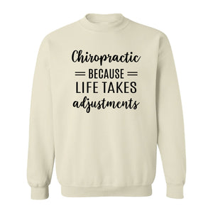 Chiropractor Sweatshirt, Life Takes Adjustments Quote Crewneck for Chiropractic Professionals