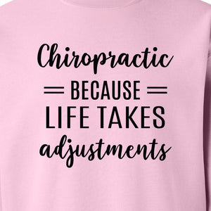 Chiropractor Sweatshirt, Life Takes Adjustments Quote Crewneck for Chiropractic Professionals