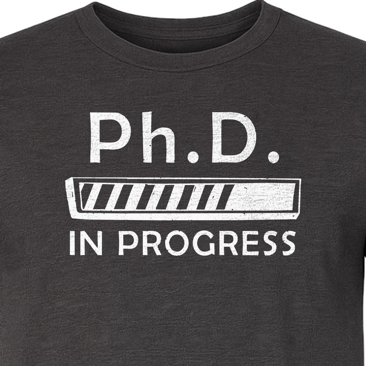 PhD In Progress T-Shirt, Doctoral Student Loading Bar Graphic for Graduation and Dissertation Life