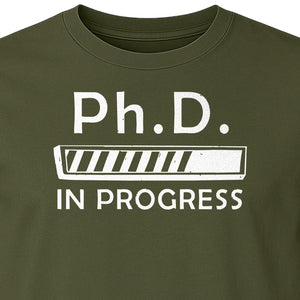 PhD In Progress T-Shirt, Doctoral Student Loading Bar Graphic for Graduation and Dissertation Life