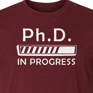 PhD In Progress T-Shirt, Doctoral Student Loading Bar Graphic for Graduation and Dissertation Life