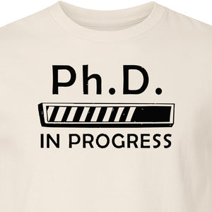 PhD In Progress T-Shirt, Doctoral Student Loading Bar Graphic for Graduation and Dissertation Life