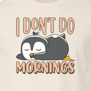 Penguin T-Shirt, I Don't Do Mornings Sleeping Bird Design for Animal Lovers