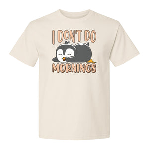 Penguin T-Shirt, I Don't Do Mornings Sleeping Bird Design for Animal Lovers