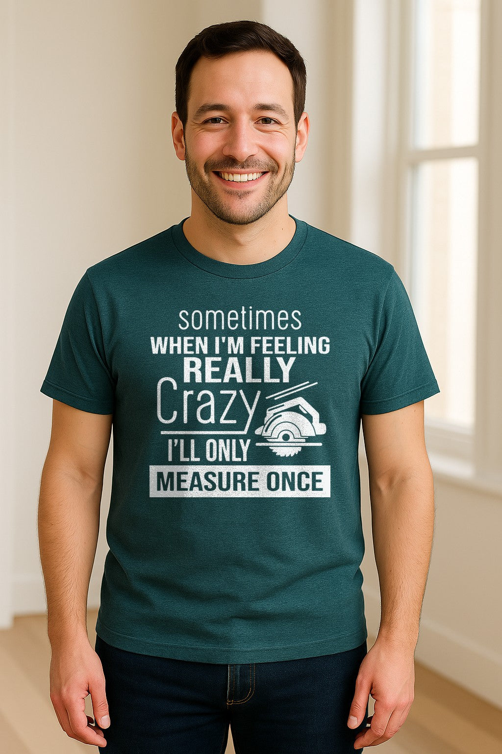 Woodworking T-Shirt, Measure Once Humor for Carpenters, Dads and Workshop Fans