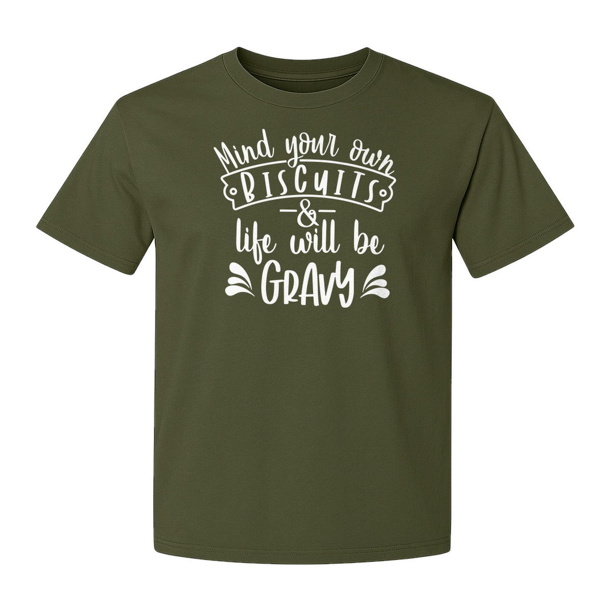 Mind Your Own Biscuits T-Shirt, Life Will Be Gravy Southern Humor Saying