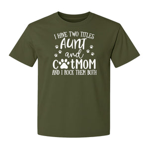 Aunt Cat Mom T-Shirt, I Have Two Titles Paw Print Design for Proud Aunts and Feline Lovers