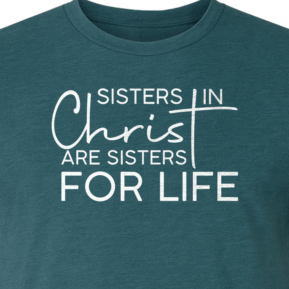 Sisters in Christ Faith T-Shirt, Cross Lettering Christian Graphic for Church Groups and Bible Study Friends