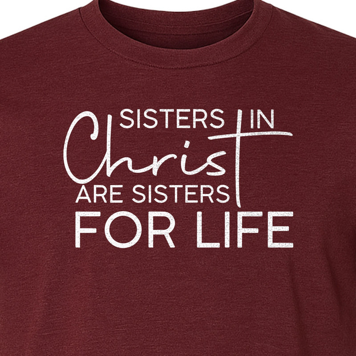 Sisters in Christ Faith T-Shirt, Cross Lettering Christian Graphic for Church Groups and Bible Study Friends