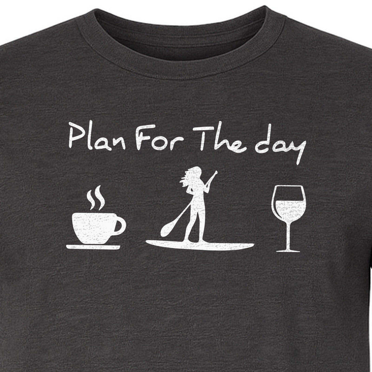 Paddleboarding T-Shirt, Plan For The Day Coffee Wine Graphic for SUP Fans