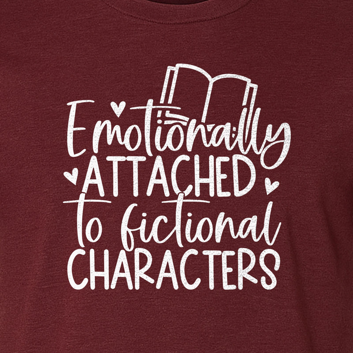 Book Lover T-Shirt, Emotionally Attached to Fictional Characters Reading Club Gift Tee
