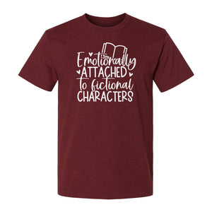 Book Lover T-Shirt, Emotionally Attached to Fictional Characters Reading Club Gift Tee