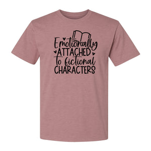 Book Lover T-Shirt, Emotionally Attached to Fictional Characters Reading Club Gift Tee