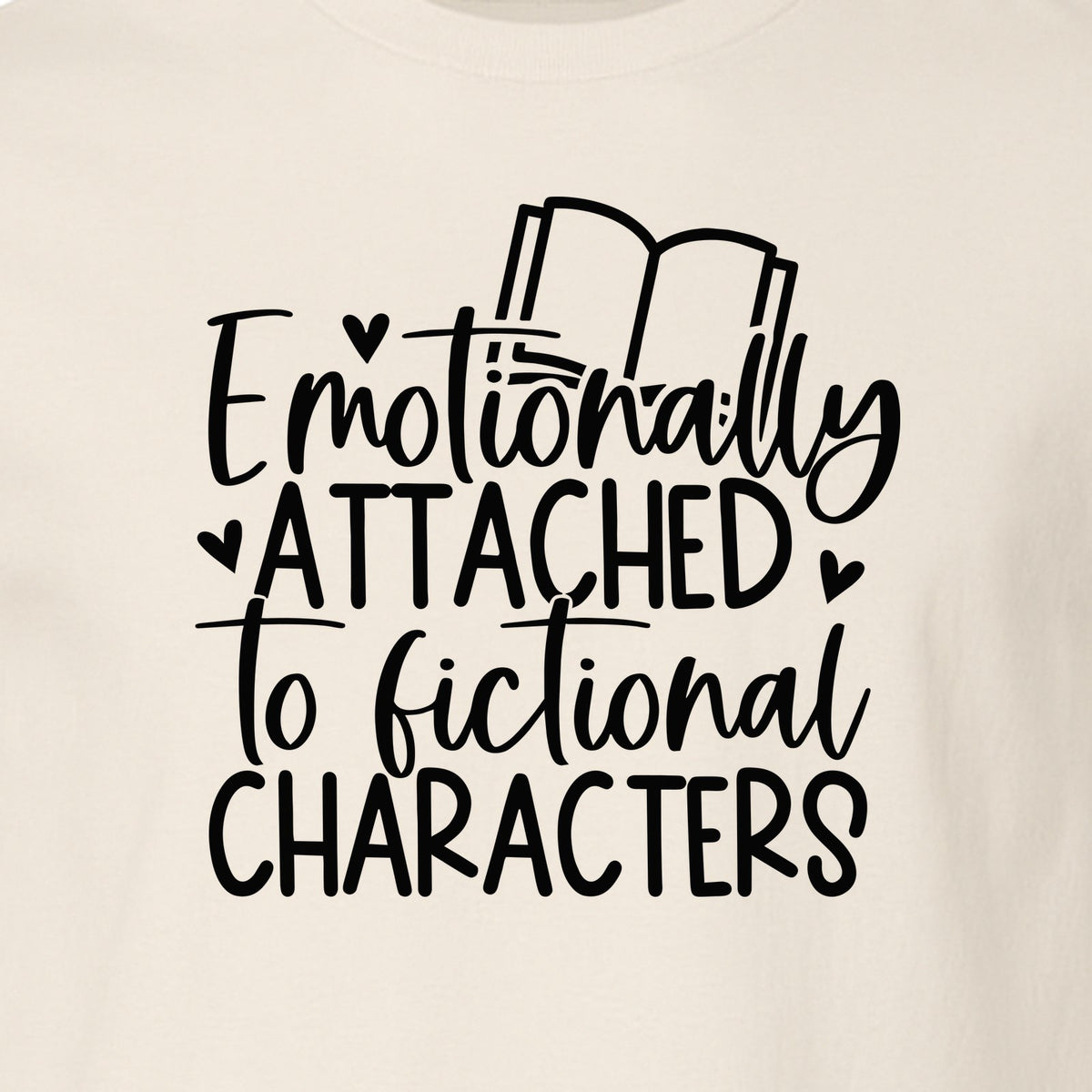 Book Lover T-Shirt, Emotionally Attached to Fictional Characters Reading Club Gift Tee
