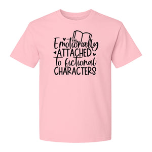 Book Lover T-Shirt, Emotionally Attached to Fictional Characters Reading Club Gift Tee