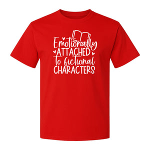 Book Lover T-Shirt, Emotionally Attached to Fictional Characters Reading Club Gift Tee