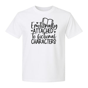 Book Lover T-Shirt, Emotionally Attached to Fictional Characters Reading Club Gift Tee