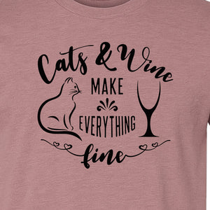 Cat and Wine T-Shirt, Everything Fine Graphic for Kitty Moms and Girls Night