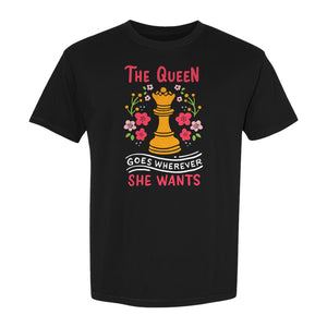 Chess T-Shirt, The Queen Goes Wherever She Wants Floral Design for Women Players and Board Game Fans