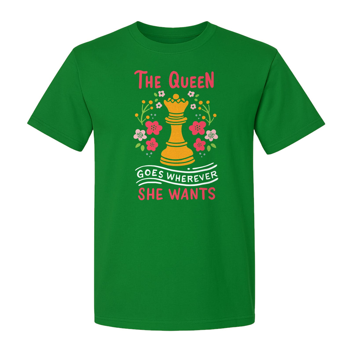 Chess T-Shirt, The Queen Goes Wherever She Wants Floral Design for Women Players and Board Game Fans