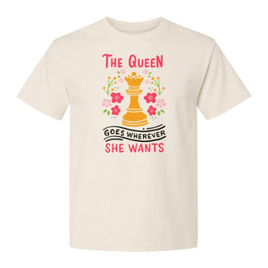 Chess T-Shirt, The Queen Goes Wherever She Wants Floral Design for Women Players and Board Game Fans
