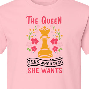 Chess T-Shirt, The Queen Goes Wherever She Wants Floral Design for Women Players and Board Game Fans
