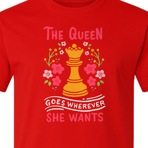Chess T-Shirt, The Queen Goes Wherever She Wants Floral Design for Women Players and Board Game Fans