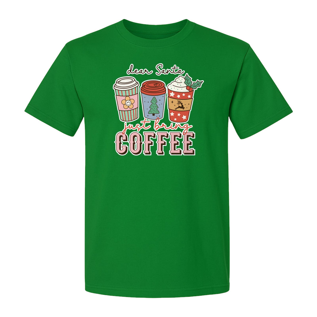 Dear Santa Just Bring Coffee T-Shirt, Christmas Holiday Graphic for Caffeine Lovers