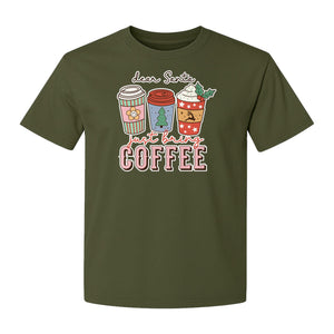 Dear Santa Just Bring Coffee T-Shirt, Christmas Holiday Graphic for Caffeine Lovers