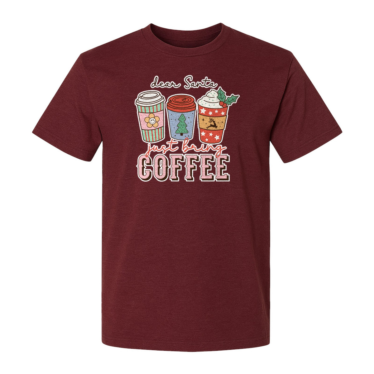 Dear Santa Just Bring Coffee T-Shirt, Christmas Holiday Graphic for Caffeine Lovers