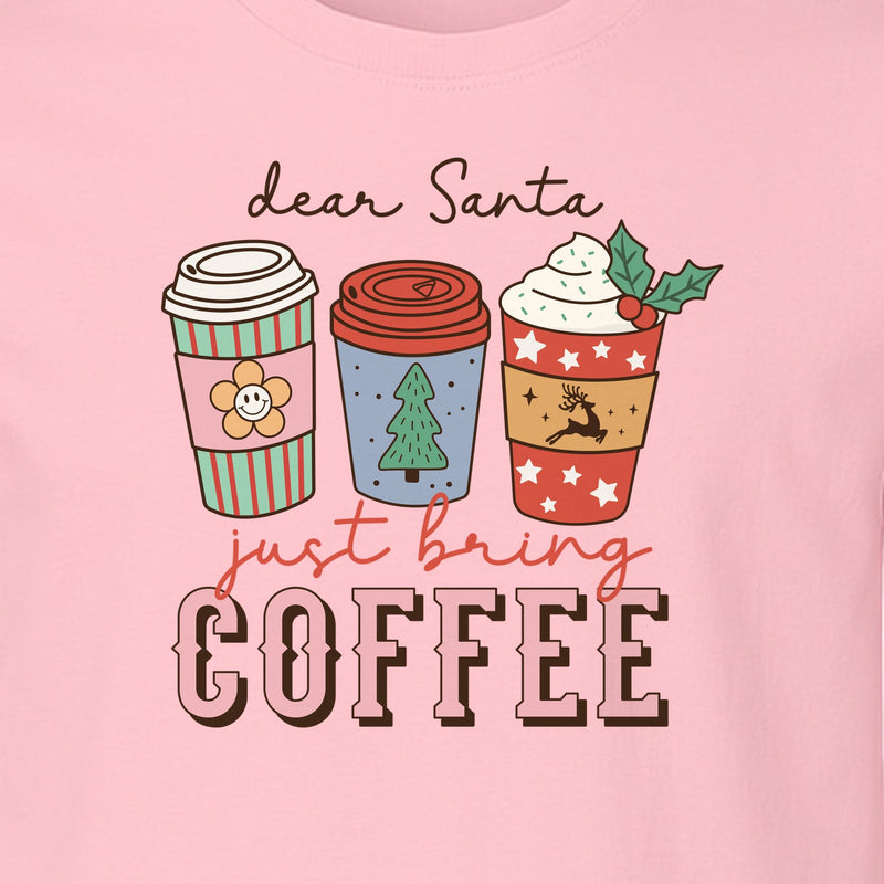 Dear Santa Just Bring Coffee T-Shirt, Christmas Holiday Graphic for Caffeine Lovers