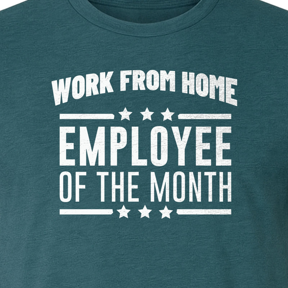 Work From Home Employee of the Month T-Shirt, Funny Remote Worker Gift for Coworkers and Freelancers