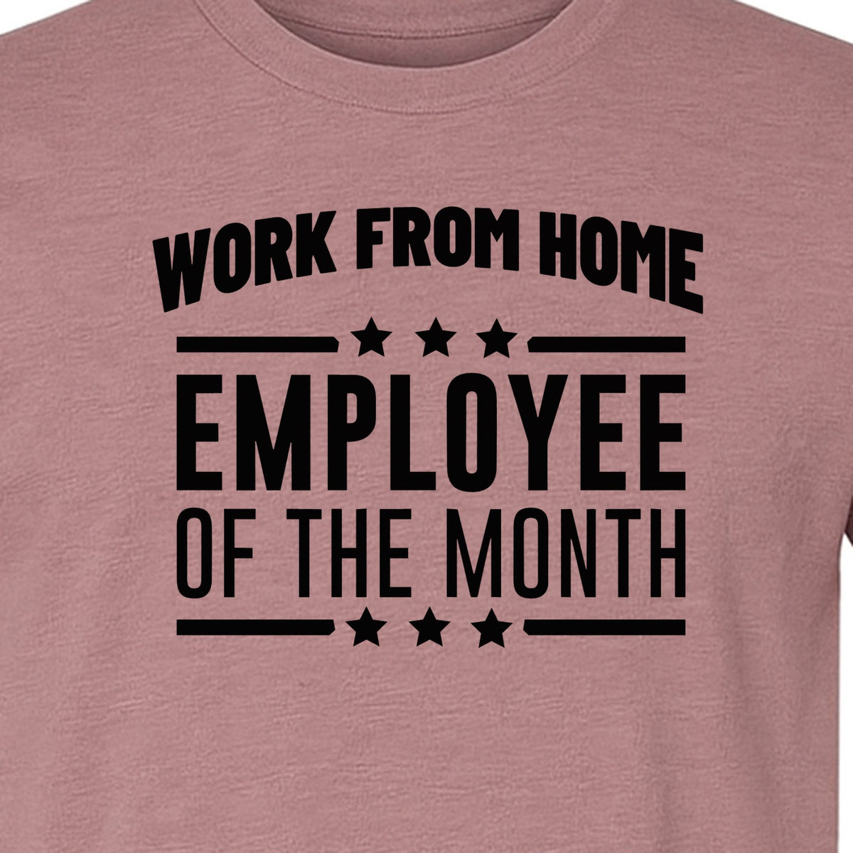 Work From Home Employee of the Month T-Shirt, Funny Remote Worker Gift for Coworkers and Freelancers
