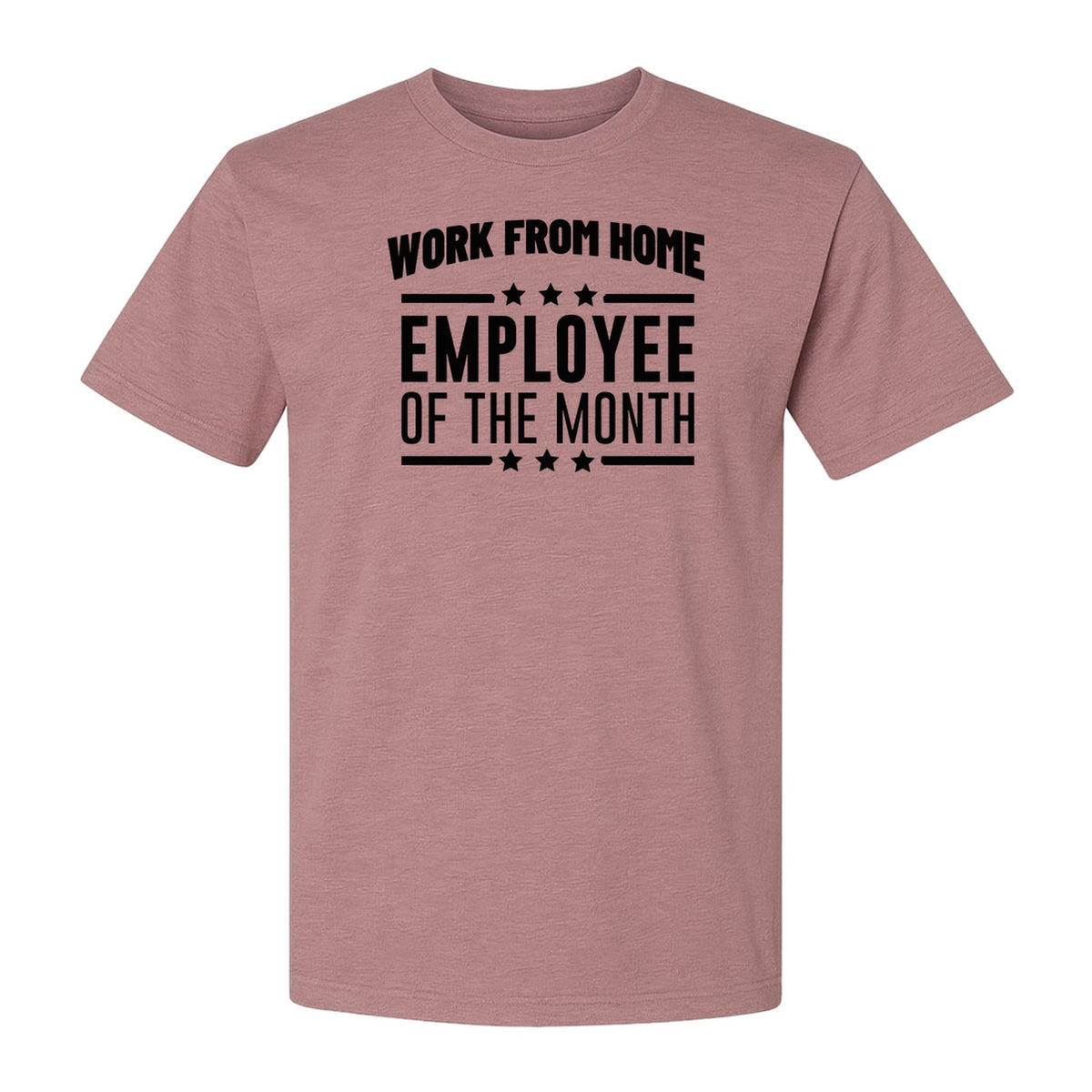 Work From Home Employee of the Month T-Shirt, Funny Remote Worker Gift for Coworkers and Freelancers