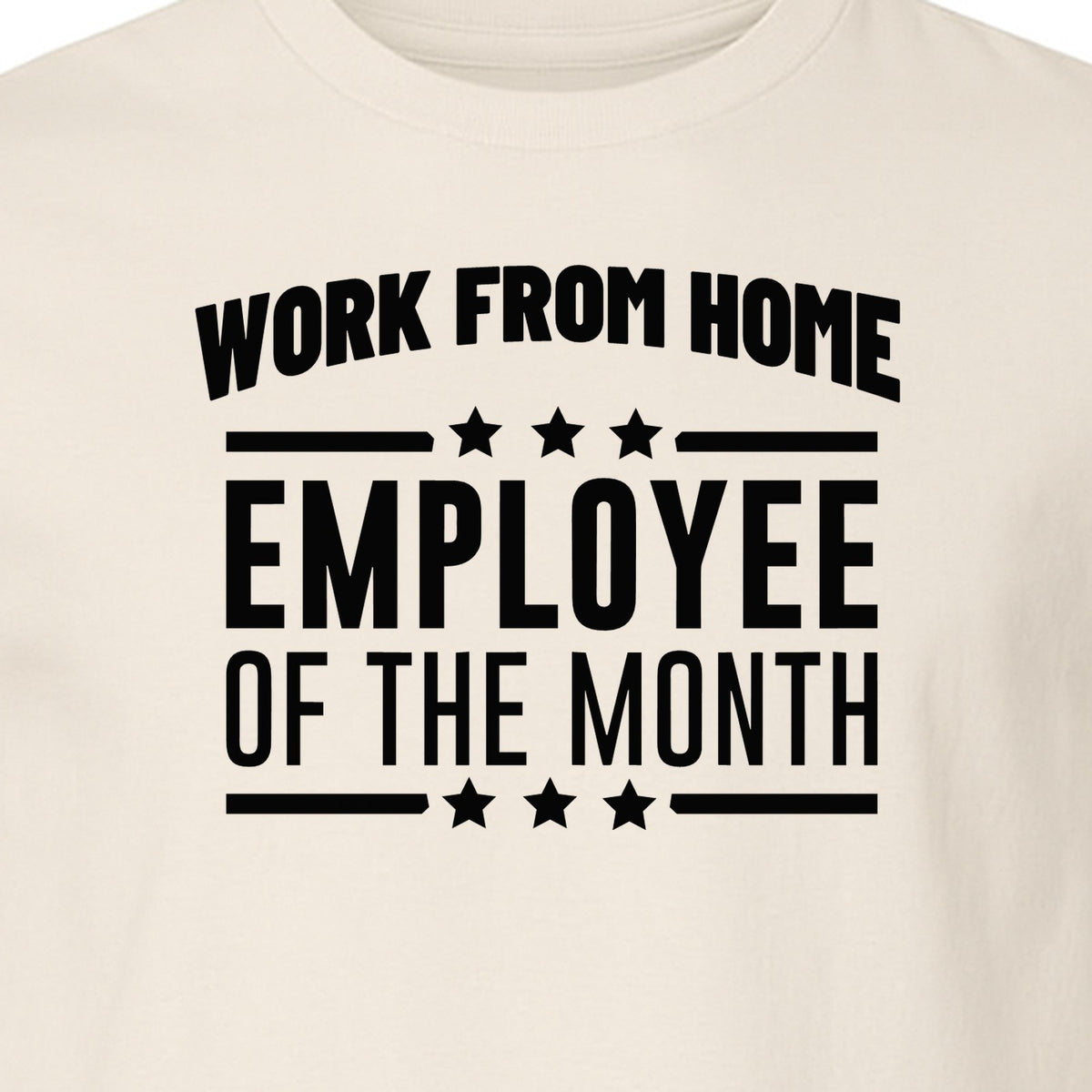 Work From Home Employee of the Month T-Shirt, Funny Remote Worker Gift for Coworkers and Freelancers