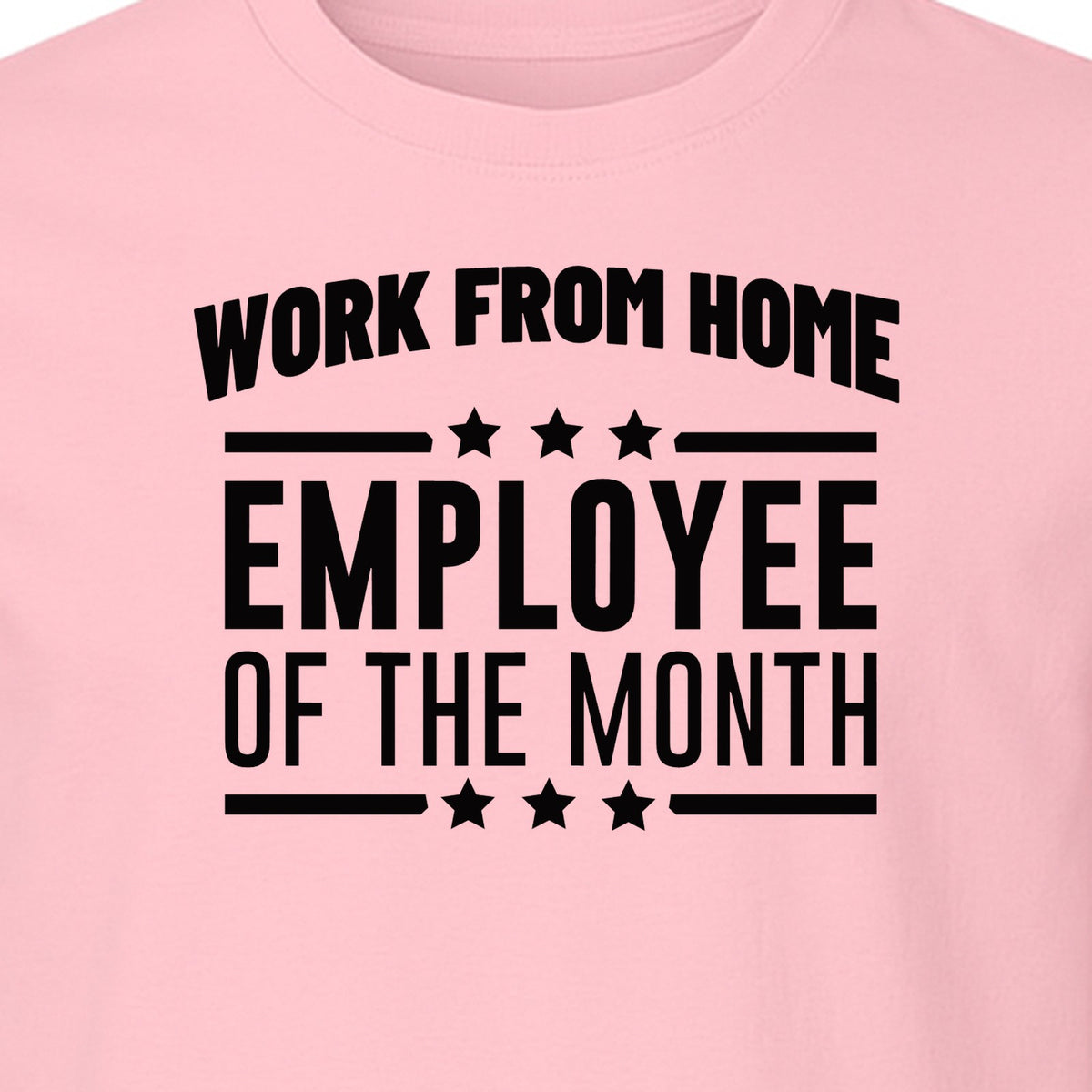 Work From Home Employee of the Month T-Shirt, Funny Remote Worker Gift for Coworkers and Freelancers