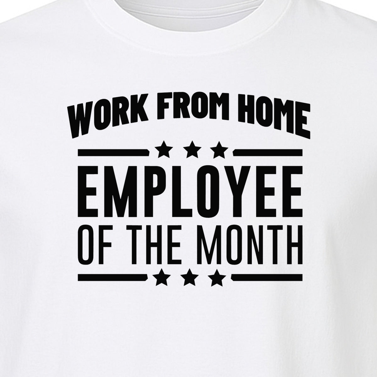 Work From Home Employee of the Month T-Shirt, Funny Remote Worker Gift for Coworkers and Freelancers