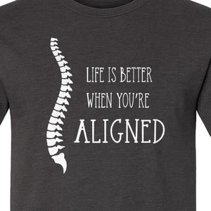 Chiropractor T-Shirt, Life Is Better When You're Aligned Spine Graphic for Chiropractic Professionals