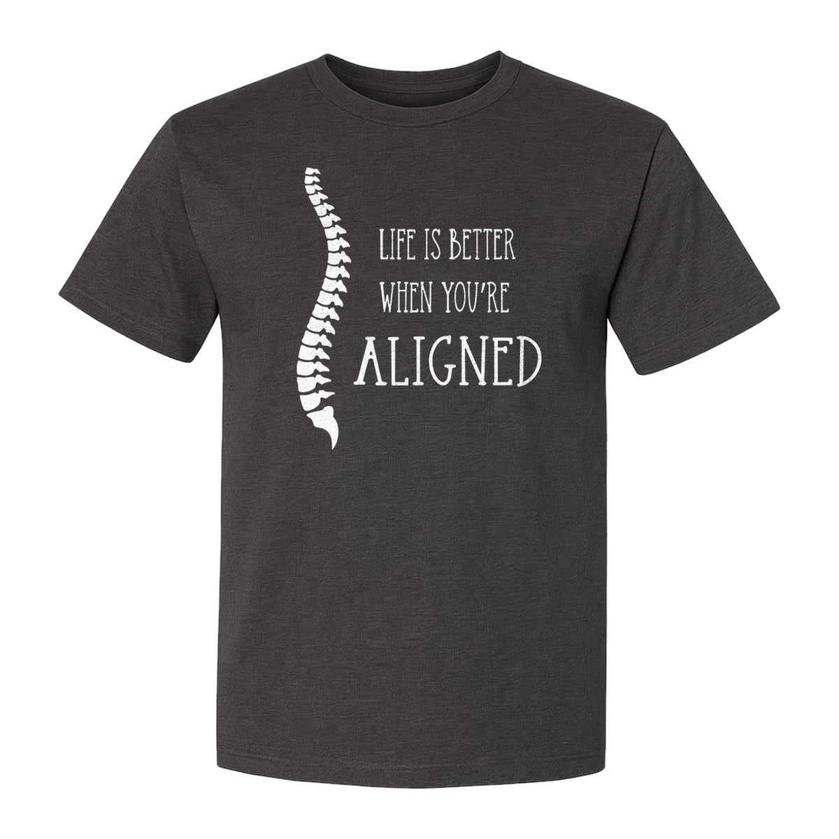 Chiropractor T-Shirt, Life Is Better When You're Aligned Spine Graphic for Chiropractic Professionals