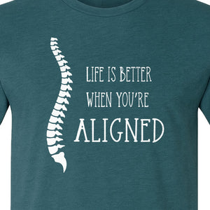 Chiropractor T-Shirt, Life Is Better When You're Aligned Spine Graphic for Chiropractic Professionals