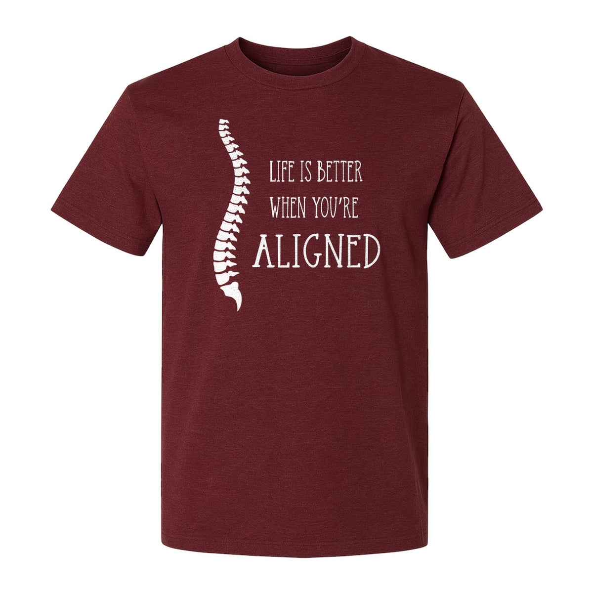 Chiropractor T-Shirt, Life Is Better When You're Aligned Spine Graphic for Chiropractic Professionals