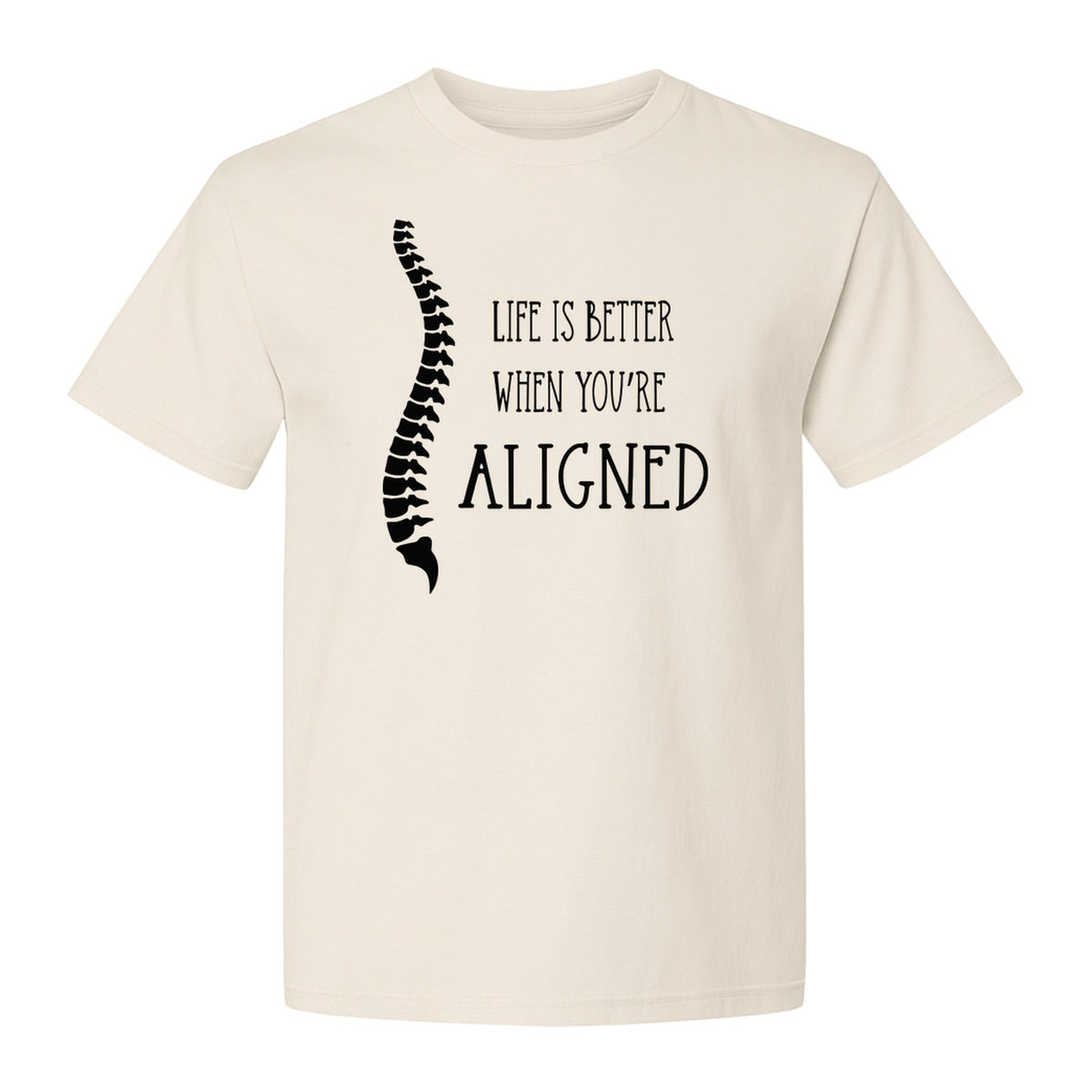 Chiropractor T-Shirt, Life Is Better When You're Aligned Spine Graphic for Chiropractic Professionals