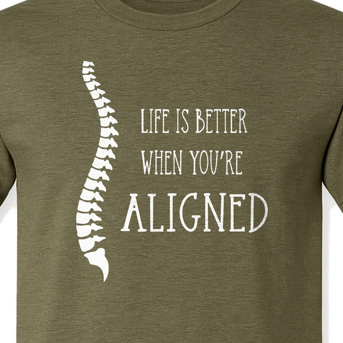 Chiropractor T-Shirt, Life Is Better When You're Aligned Spine Graphic for Chiropractic Professionals