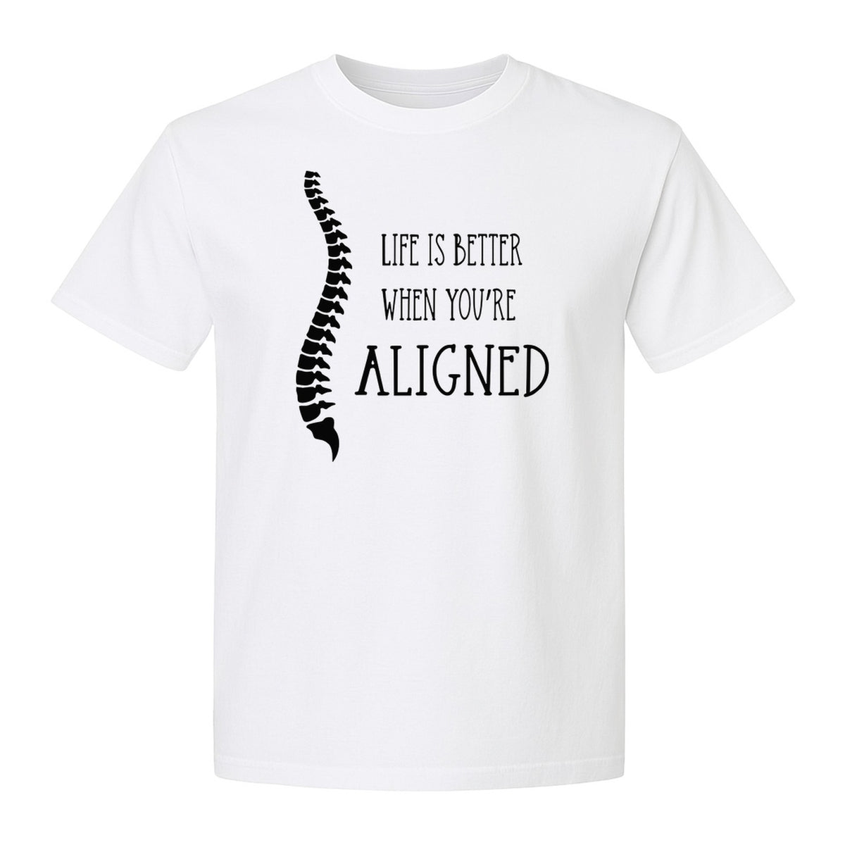 Chiropractor T-Shirt, Life Is Better When You're Aligned Spine Graphic for Chiropractic Professionals
