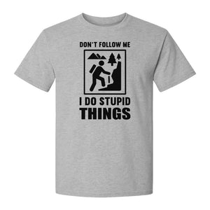 Hiking T-Shirt, Don't Follow Me I Do Stupid Things Mountain Climber Graphic for Outdoor Adventure