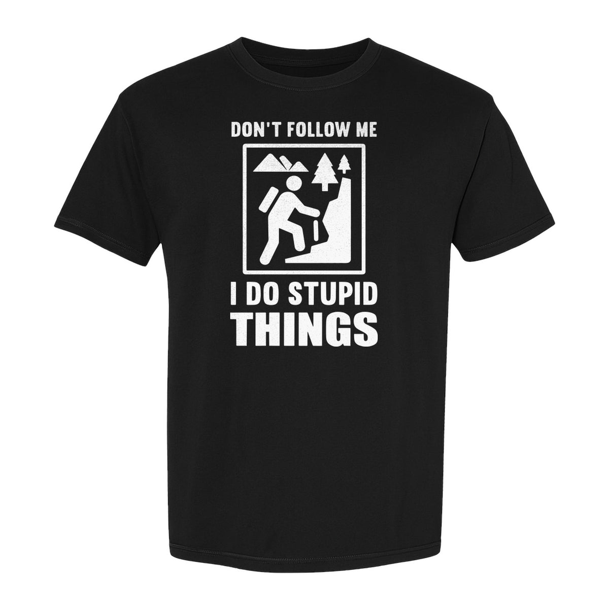 Hiking T-Shirt, Don't Follow Me I Do Stupid Things Mountain Climber Graphic for Outdoor Adventure
