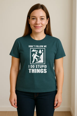 Hiking T-Shirt, Don't Follow Me I Do Stupid Things Mountain Climber Graphic for Outdoor Adventure