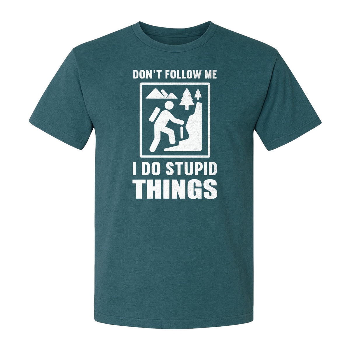 Hiking T-Shirt, Don't Follow Me I Do Stupid Things Mountain Climber Graphic for Outdoor Adventure